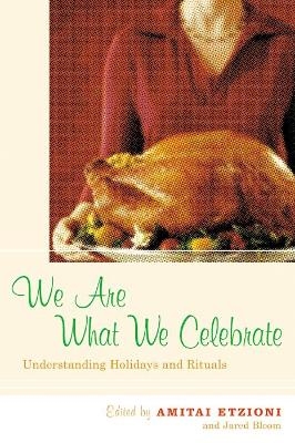 We Are What We Celebrate - 