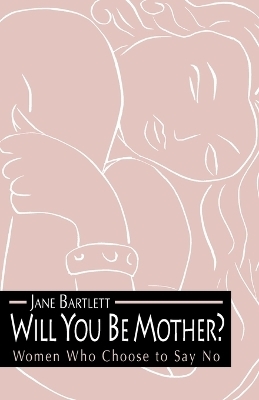 Will You be Mother? - Jane Bartlett