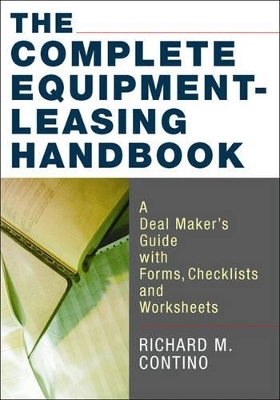 The Complete Equipment-leasing Handbook - Richard M Contino