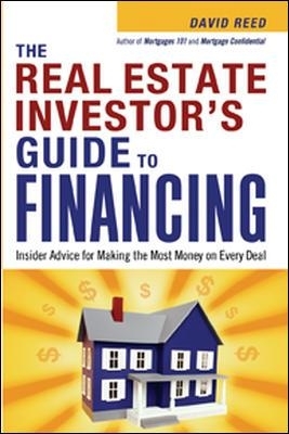 The Real Estate Investor's Guide to Financing - David Reed