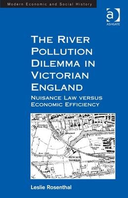 River Pollution Dilemma in Victorian England -  Leslie Rosenthal