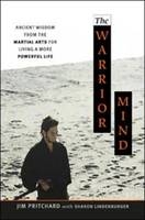 The Warrior Mind - Jim Pritchard, Sharon Lindenburger