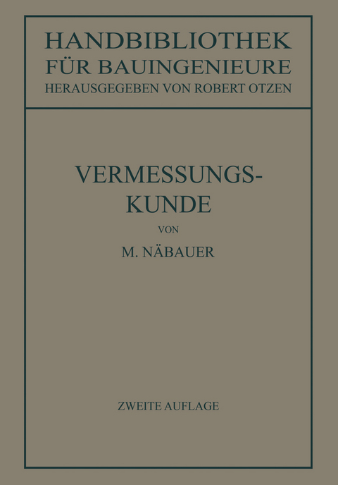 Vermessungskunde - Martin Näbauer, Robert Otzen