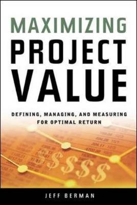 Maximizing Project Value - Jeff Berman