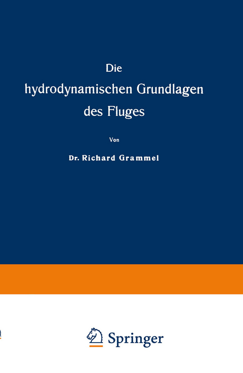 Die hydrodynamischen Grundlagen des Fluges - Richard Grammel