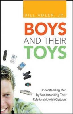 Boys and Their Toys - Bill Adler