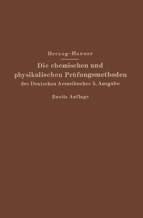 Die chemischen und physikalischen Prüfungsmethoden des Deutschen Arzneibuches 5. Ausgabe - Joseph Herzog, Adolf Hanner