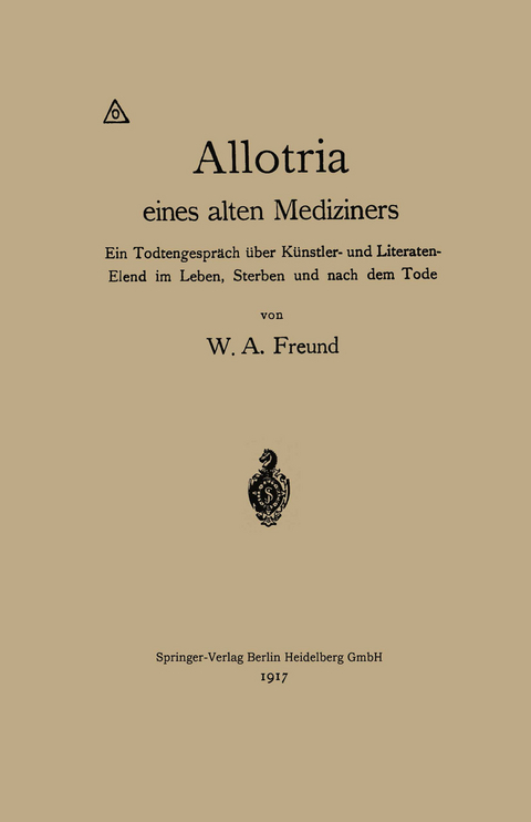 Allotria eines alten Mediziners - Wilhelm Alexander Freund