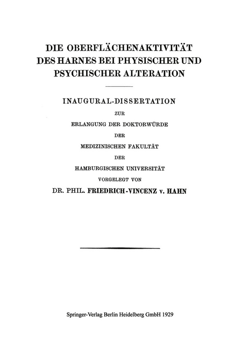 Die Oberflächenaktivität des Harnes bei Physischer und Psychischer Alteration - Friedrich-Vincenz von Hahn