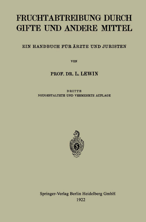 Die Fruchtabtreibung Durch Gifte und Andere Mittel - Louis Lewin