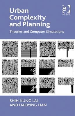 Urban Complexity and Planning -  Haoying Han,  Shih-Kung Lai