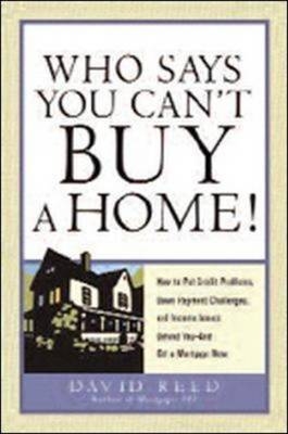 Who Says You Can't Buy a Home! - David Reed