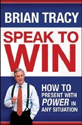 Speak to Win - Brian Tracy