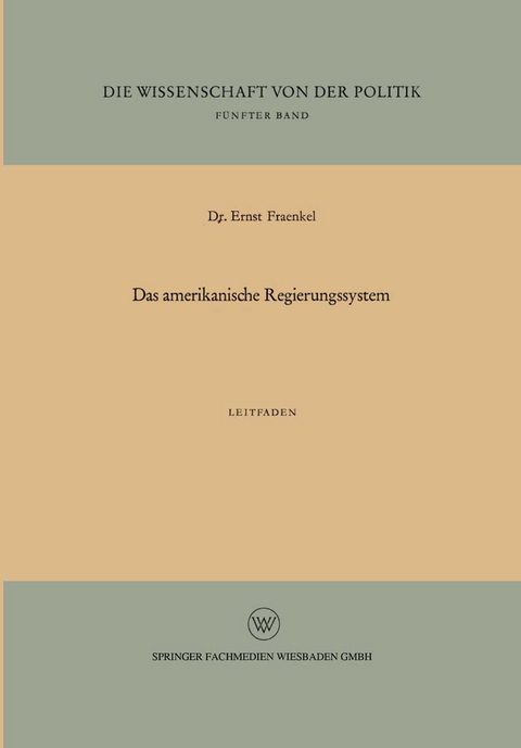 Das amerikanische Regierungssystem - Ernst Fraenkel