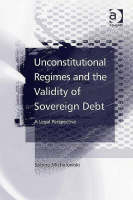 Unconstitutional Regimes and the Validity of Sovereign Debt -  Sabine Michalowski