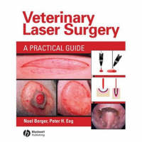 Veterinary Laser Surgery - Noel A. Berger, Peter H. Eeg