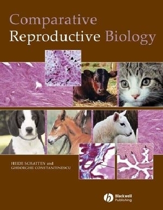 Comparative Reproductive Biology - Heide Schatten, Gheorghe M. Constantinescu