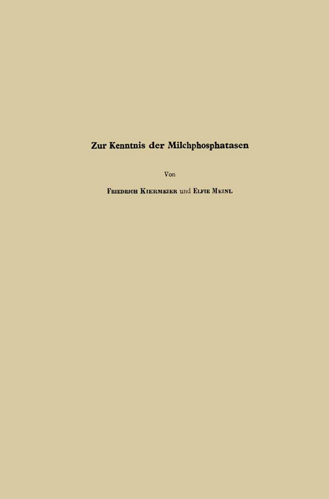 Zur Kenntnis der Milchphosphatasen - Elfriede Meinl, Friedrich Kiermeier