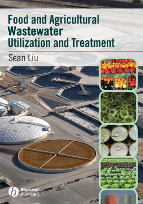 Food and Agricultural Wastewater Utilization and Treatment - Sean Liu