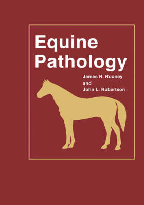 Equine Pathology - James R. Rooney, John L. Robertson