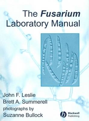 The Fusarium Laboratory Manual - John F. Leslie, Brett A. Summerell