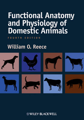 Functional Anatomy and Physiology of Domestic     Animals, Fourth Edition - William O. Reece