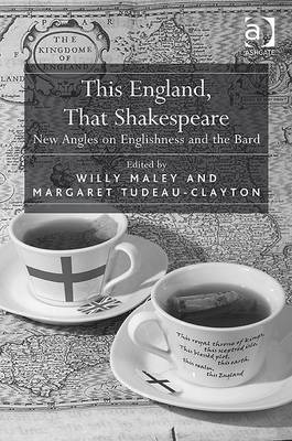 This England, That Shakespeare -  Margaret Tudeau-Clayton