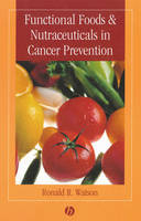 Functional Foods and Nutraceuticals in Cancer Prevention - 