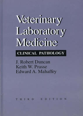 Veterinary Laboratory Medicine - J.Robert Duncan, K.W. Prasse, E.A. Mahaffey