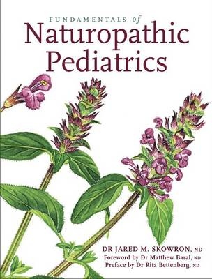 Fundamentals of Naturopathic Pediatrics - Shehab El-Hashemy BSc MBChB ND El-Hashemy