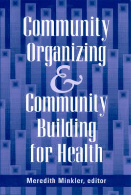 Community Organizing and Community Building for Health - 