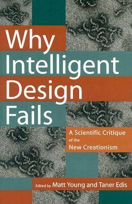 Why Intelligent Design Fails - Taner Edis