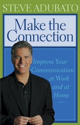 Make the Connection - Steve Adubato