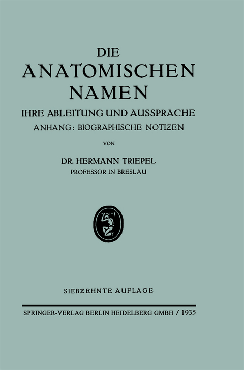 Die Anatomischen Namen - Hermann Triepel