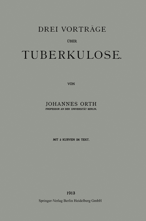 Drei Vorträge über Tuberkulose - Johannes Orth