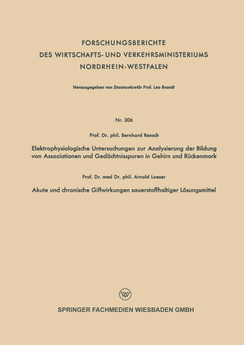 Elektrophysiologische Untersuchungen zur Analysierung der Bildung von Assoziationen und Gedächtnisspuren in Gehirn und Rückenmark. Akute und chronische Giftwirkungen sauerstoffhaltiger Lösungsmittel - Bernhard Rensch