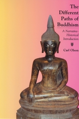 The Different Paths of Buddhism - Carl Olson