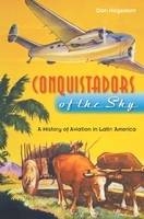 Conquistadors of the Sky - Dan Hagedorn