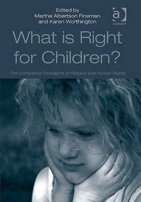 What Is Right for Children? -  Karen Worthington