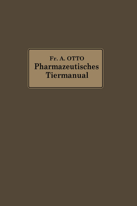 Pharmazeutisches Tier-Manual - Friedrich Albrecht Otto