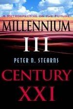 Millennium Iii, Century Xxi - Peter N Stearns