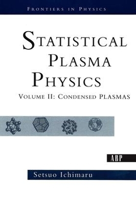 Statistical Plasma Physics, Volume II - Setsuo Ichimaru