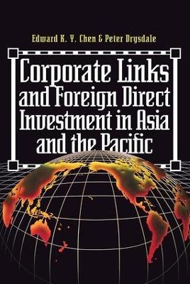 Corporate Links And Foreign Direct Investment In Asia And The Pacific - Eduard K.y. Chen