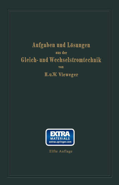 Aufgaben und Lösungen aus der Gleich- und Wechselstromtechnik - Hugo Vieweger, Walter Vieweger
