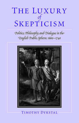 The Luxury of Skepticism - Timothy Dykstal