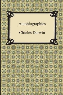 Autobiographies - Charles Darwin