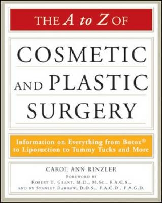 The A to Z of Cosmetic and Plastic Surgery - Carol Ann Rinzler