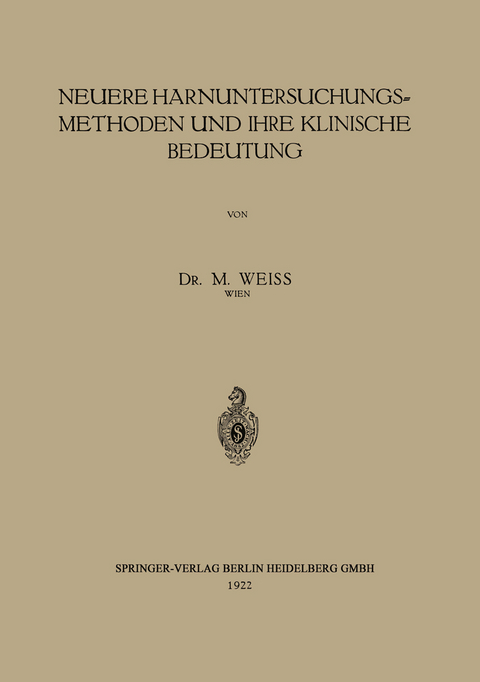 Neuere Harnuntersuchungsmethoden und ihre klinische Bedeutung - M. Weiss