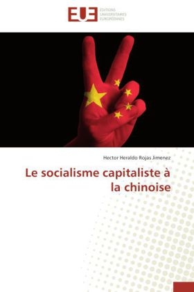 Le socialisme capitaliste Ã  la chinoise - Hector Heraldo Rojas Jimenez