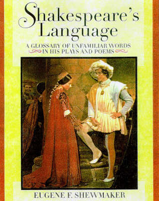 Shakespeare's Language - Eugene Shewmaker